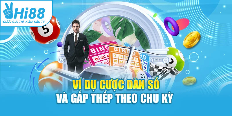 Ví dụ cược dàn số và gấp thếp theo chu kỳ